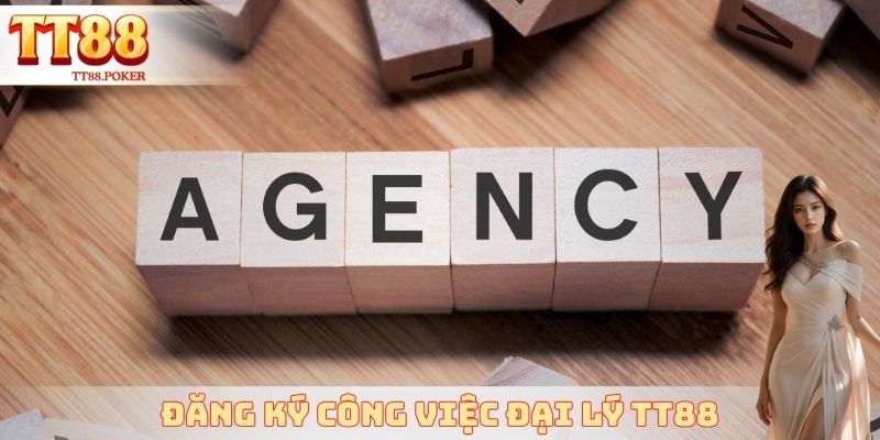 Đăng ký công việc đại lý TT88