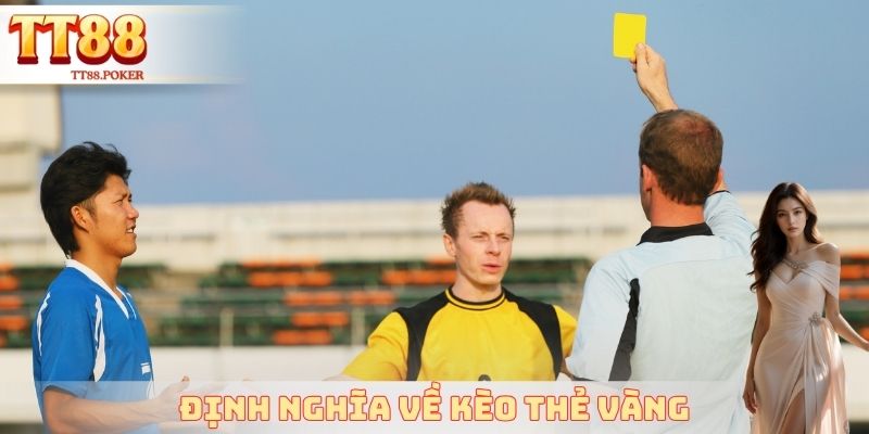 Định nghĩa về kèo thẻ vàng