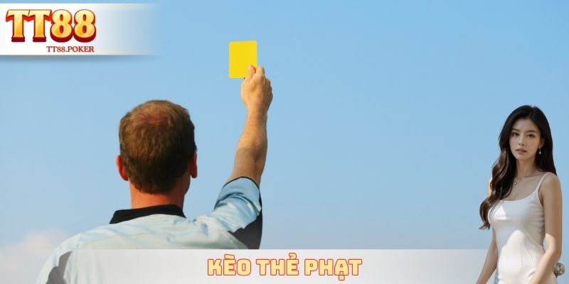 Kèo Thẻ Phạt