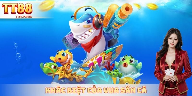 Khác biệt của vua săn cá