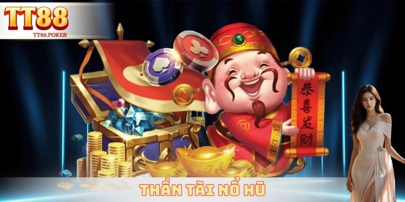 Thần Tài Nổ Hũ