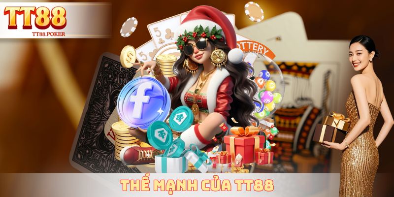 Thế mạnh của TT88