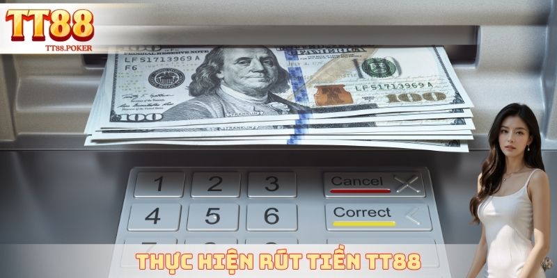 Thực hiện rút tiền TT88