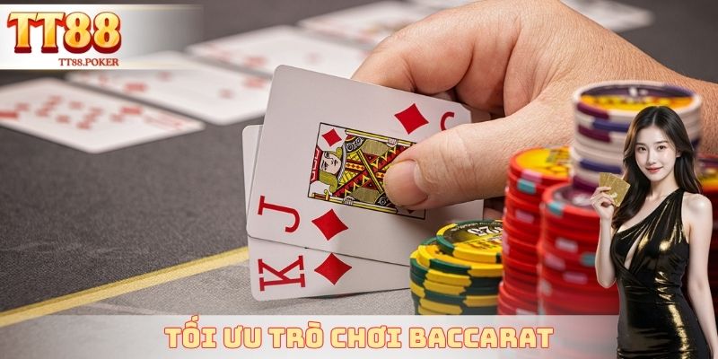 Tối ưu trò chơi baccarat