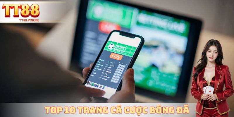 Top 10 Trang Cá Cược Bóng Đá