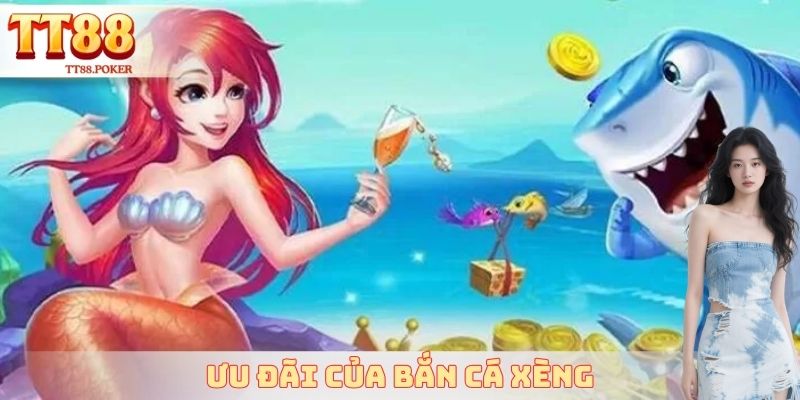 Ưu đãi của bắn cá xèng